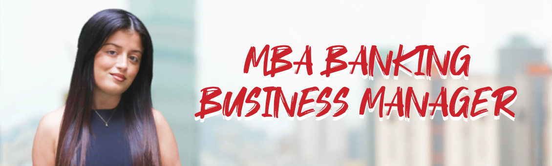 MBA Banking Business Manager